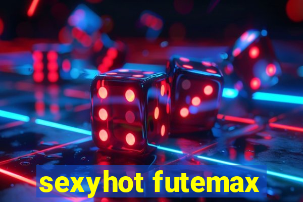 sexyhot futemax